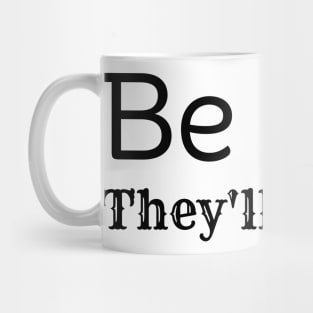 be you, motivation, quotes, Mug